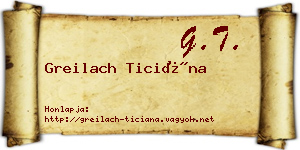 Greilach Ticiána névjegykártya